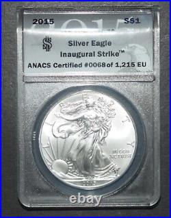 2015 USA Silver Eagle/dollar. Anacs Ms70 Inaugural Strike. Cert 0068