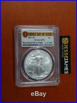 2017 W Burnished Silver Eagle Pcgs Sp70 First Day Of Issue 1 Of 1000 Label Fdi