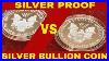 Bullion_Coins_Vs_Silver_Proof_Coin_Silver_Coins_To_Look_For_01_uhr
